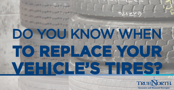 Do you know when to replace your vehicle's tires?