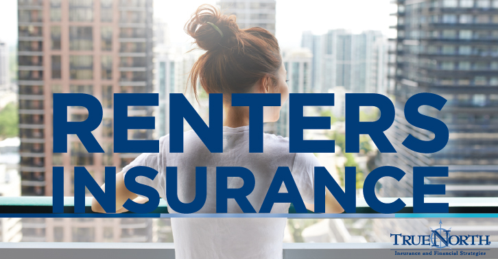 TrueNorth Explains Renters Insurance