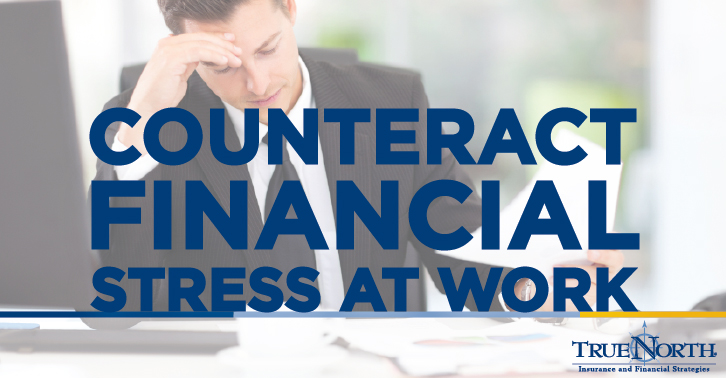 Counteract Financial Stress at Work