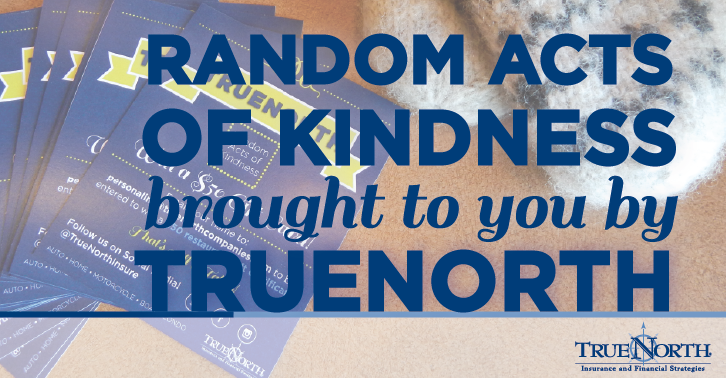 Random Acts of Kindness Broght to You by TrueNorth