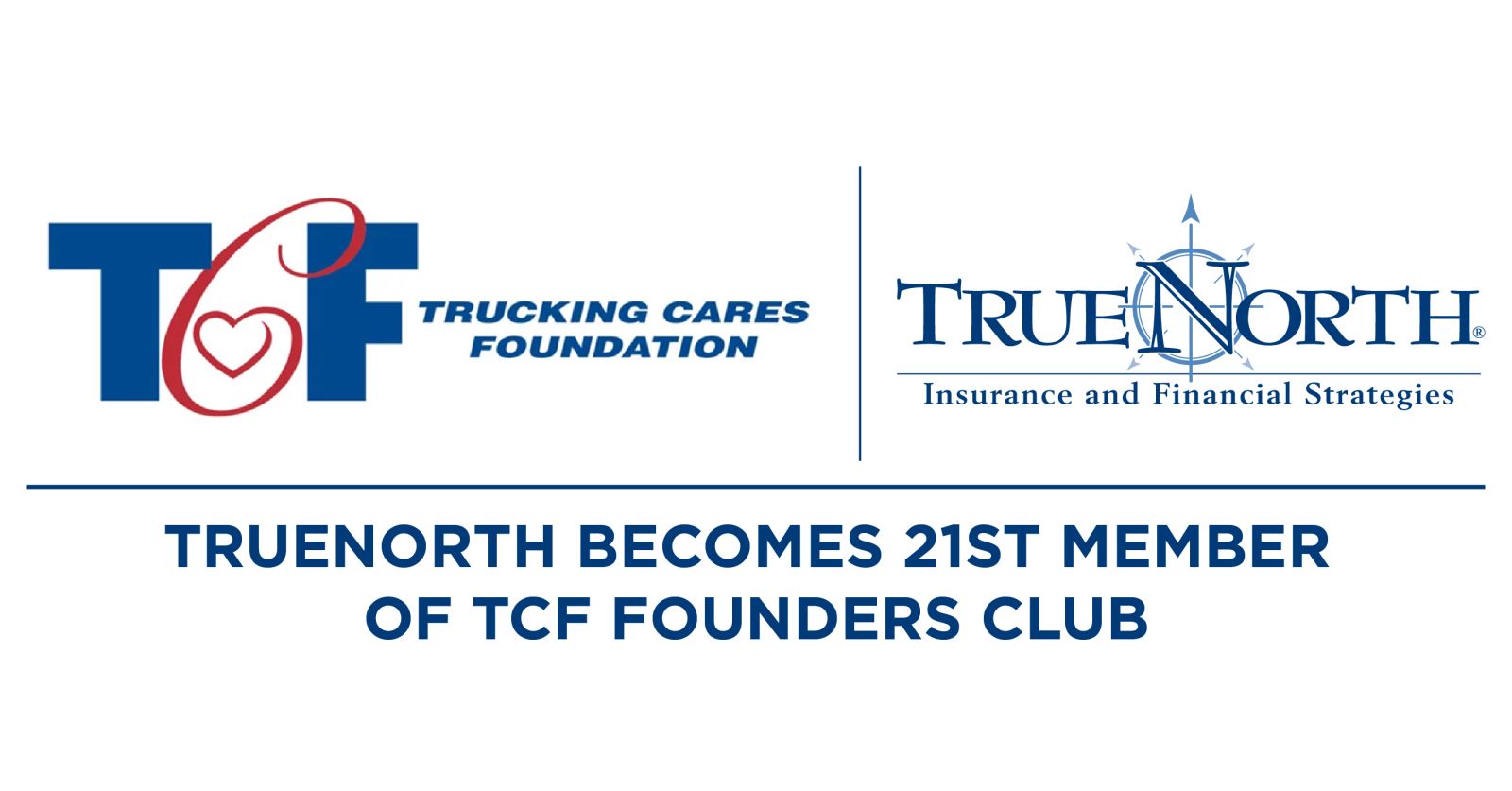 TrueNorth Becomes 21st member of TCF Founders Club
